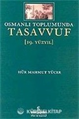 Osmanlı Toplumunda Tasavvuf 19. Yüzyıl