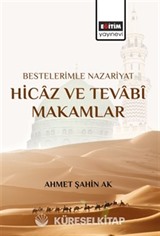 Bestelerimle Nazariyat Hicaz ve Tevabî Makamlar