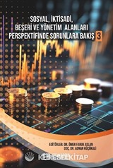 Sosyal, İktisadi, Beşeri ve Yönetim Alanları Perspektifinde Sorunlara Bakış 3