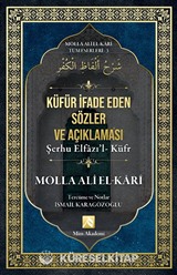 Küfür İfade Eden Sözler Açıklaması / Molla Ali El-Kari Tüm Eserleri 3