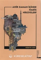 Ahir Zaman İçinde Hadis Hikayeleri
