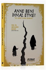 Anne Beni İhmal Etme!