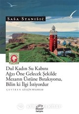Dul Kadın Su Kabını Ağzı Öne Gelecek Şekilde Mezarın Üstüne Bırakıyorsa, Bilin Ki İlgi İstiyordur