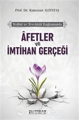 Afetler ve İmtihan Gerçeği