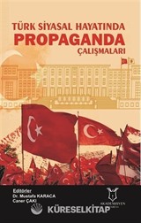Türk Siyasal Hayatında Propaganda Çalışmaları