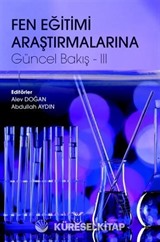 Fen Eğitimi Araştırmalarına Güncel Bakış - 3