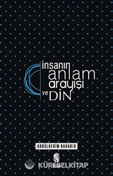 İnsanın Anlam Arayışı ve Din