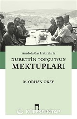 Anadolu'dan Hatıralarla Nurettin Topçu'nun Mektupları