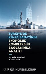 Türkiye'de Kimya Sanayinin Ekonomik Komplekslik Bağlamında Analizi