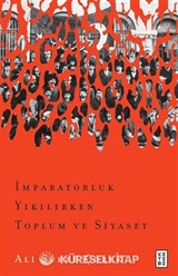 İmparatorluk Yıkılırken Toplum ve Siyaset