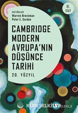 Cambridge Modern Avrupa'nın Düşünce Tarihi 2. Cilt / 20. Yüzyıl