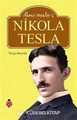Nikola Tesla / İlham Verenler 6