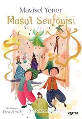 Masal Senfonisi (Müzikli Kitap)