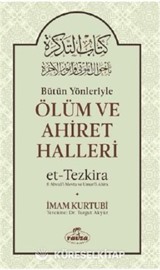 Bütün Yönleriyle Ölüm ve Ahiret Halleri