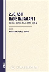 2./8. Asır Hadis Halkaları I Medine, Mekke, Mısır, Şam, Yemen