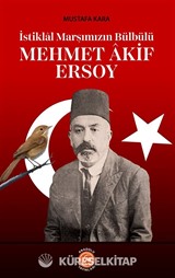 İstiklal Marşımızın Bülbülü Mehmet Âkif Ersoy