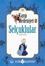 Selçuklular / Kayıp Medeniyet 2
