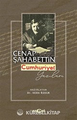 Cenap Şahabettin Cumhuriyet Yazıları