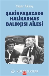 Şakirpaşazade Halikarnas Balıkçısı Ailesi