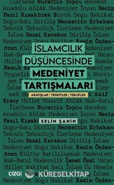 İslamcılık Düşüncesinde Medeniyet Tartışmaları