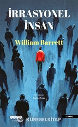 İrrasyonel İnsan: Varoluşçuluk Üzerine Bir İnceleme