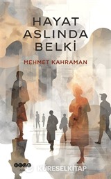 Hayat Aslında Belki