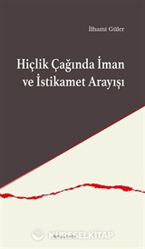 Hiçlik Çağında İman ve İstikamet Arayışı