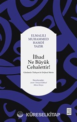 İlhad Ne Büyük Cehalettir