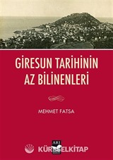 Giresun Tarihinin Az Bilinenleri
