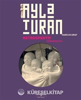 Ayla Turan / Retrospektif - Retrospective