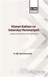 Hizmet Kalitesi ve Vatandaş Memnuniyeti