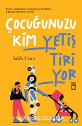 Çocuğunuzu Kim Yetiştiriyor