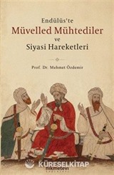 Endülüs'te Müvelled Mühtediler ve Siyasi Hareketleri