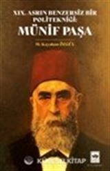 XIX. Asrın Benzersiz Bir Politekniği Münif Paşa