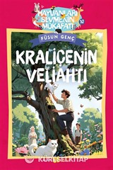Kraliçenin Veliahtı / Hayvanları Sevmenin Mükafatı Serisi 10