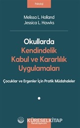 Okullarda Kendindelik, Kabul ve Kararlılık Uygulamaları