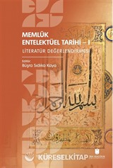 Memlük Entelektüel Tarihi I: Literatür Değerlendirmesi
