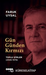 Gün Günden Kırmızı Toplu Şiirler (2026-1978)