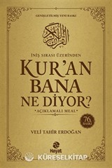 İniş Sırası Üzerinden Kur'an Bana Ne Diyor? Açıklamalı Meal
