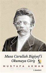 Musa Carullah Bigiyef'i Okumaya Giriş