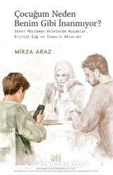 Çocuğum Neden Benim Gibi İnanmıyor?