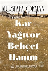 Kar Yağıyor Behçet Hanım