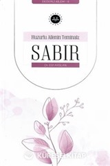 Huzurlu Ailenin Teminatı Sabır