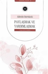 Ailenin Bereketi Paylaşmak ve Yardımlaşmak