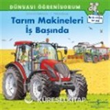 Dünyayı Öğreniyorum / Tarım Makineleri İş Başında