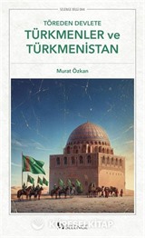 Töreden Devlete Türkmenler ve Türkmenistan