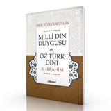 Millî Din Duygusu ve Öz Türk Dini