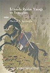 İslamda Resim Yasağı ve Sonuçları
