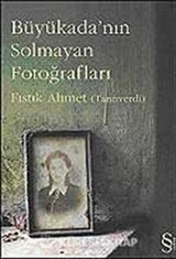 Büyükada'nın Solmayan Fotoğrafları