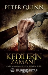 Kedilerin Zamanı / Nazi Almanyası'nın Büyük Sırrı